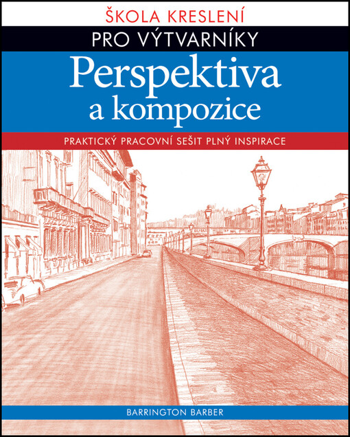 Perspektiva a kompozice :praktický pracovní sešit plný inspirace