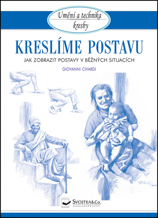 Kreslíme postavu :jak zobrazit postavy v běžných situacích