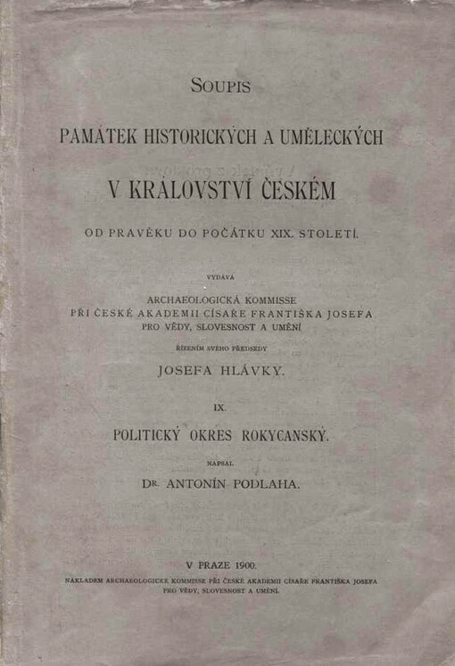 Soupis památek historických a uměleckých v království Českém od pravěku do počátku XIX. století. IX, Politický okres Rokycanský