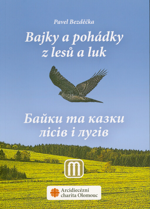 Bajky a pohádky z lesů a luk = Bajky ta kazky lisiv i luhiv