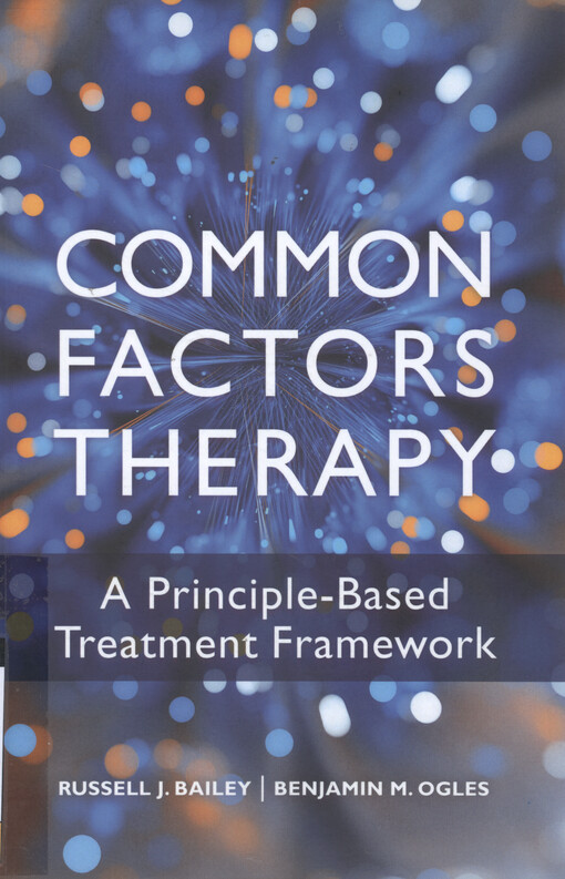 Common factors therapy : a principle-based treatment framework