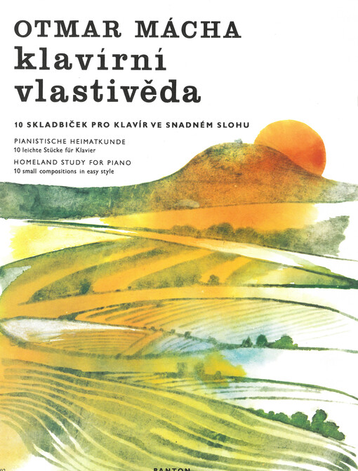 Klavírní vlastivěda 10 skladbiček pro klavír ve snadném slohu