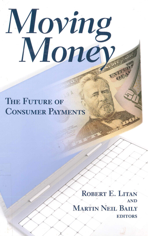 Moving money : the future of consumer payments