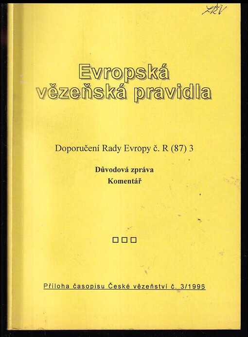 Evropská vězeňská pravidla - doporučení rady Evropy č R (87) 3 - důvodová zpráva a komentář.