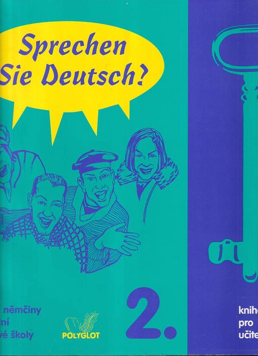 Sprechen Sie Deutsch? : učebnice němčiny pro střední a jazykové školy : kniha pro učitele 2.