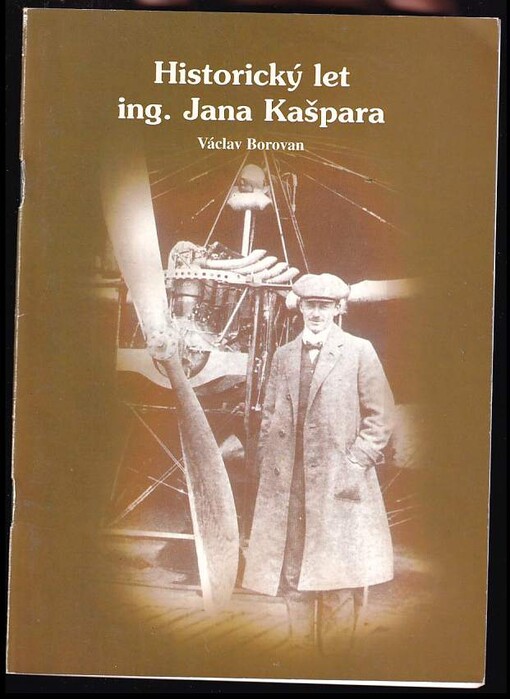 Historický let ing Jana Kašpara.