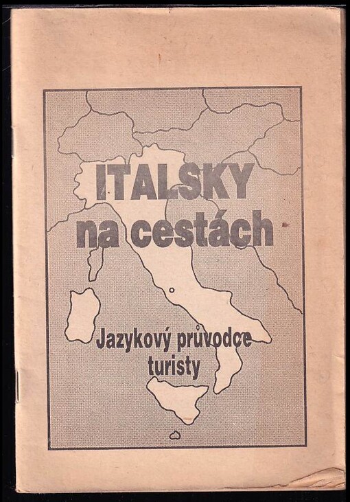 Italsky na cestách : jazykový průvodce turisty