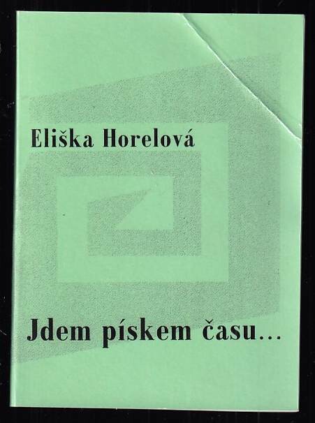Jdem pískem času PODPIS E. HORELOVÁ