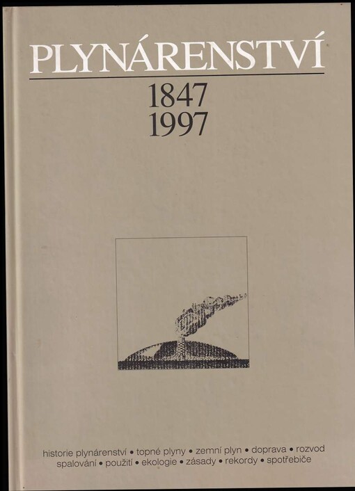 Plynárenství 1847 - 1997
