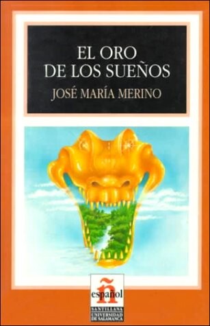 El oro de los sueños (Leer en español nivel 4)