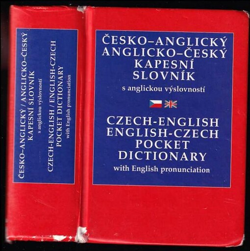 Česko-anglický, anglicko-český kapesní slovník s anglickou výslovností : Czech-English, English-Czech pocket dictionary with English pronunciation