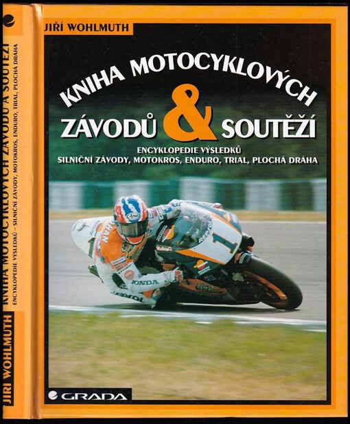 Kniha motocyklových závodů & soutěží - encyklopedie výsledků, silniční závody, motokros, enduro, trial, plochá dráha