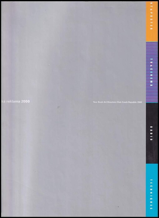 Reklama '90-'99: česká fotografie v reklamě a propagaci : katalog výstavy, premiéra v NTM Praha 1999, dále v divadle Archa Praha 2000, VUT Brno FT Zlín, Černá louka Ostrava, Zámek Vsetin, Muzeum Č. Budějovice