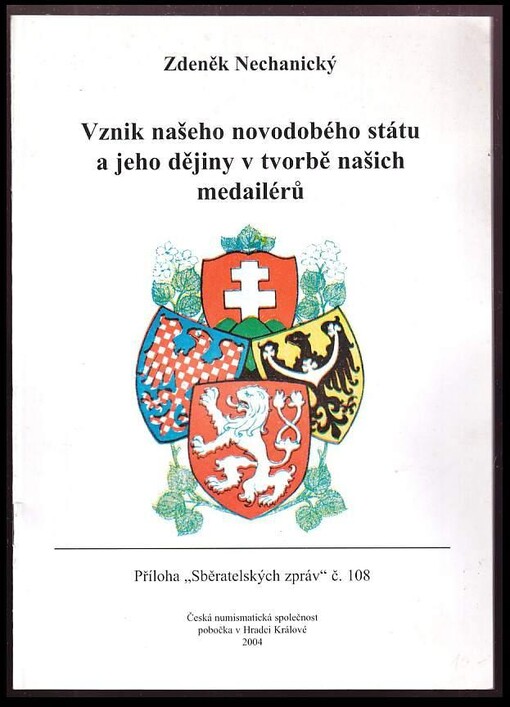 Vznik našeho novodobého státu a jeho dějiny v tvorbě našich medailérů