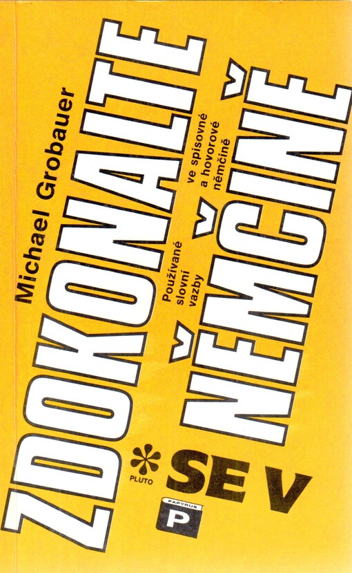 Zdokonalte se v němčině : používané slovní vazby ve spisovné a hovorové němčině