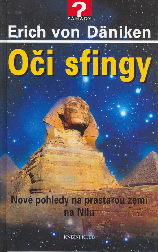 Oči sfingy – Nové pohledy na prastarou zemi na Nilu