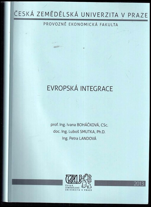 Evropská integrace :(od Smlouvy o založení Evropského společenství uhlí a oceli do Jednotného evropského aktu)