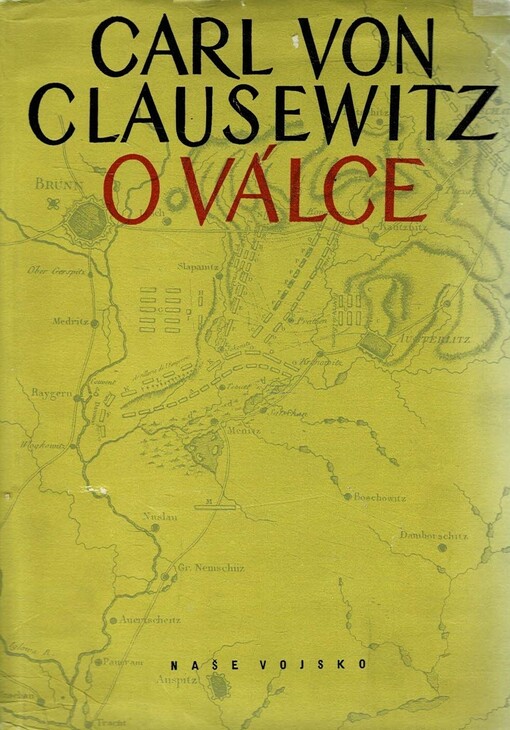 O válce :dílo z pozůstalosti generála Carl von Clausewitze