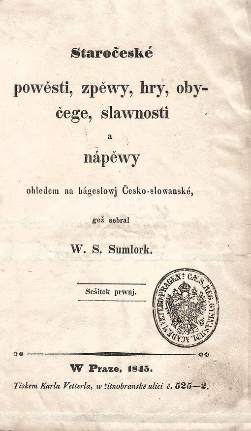 Staročeské powěsti, zpěwy, hry, obyčege, slawnosti a nápěwy : ohledem na bágeslowj česko-slowanské