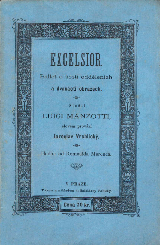 Excelsior : ballet o šesti odděleních a dvanácti obrazech