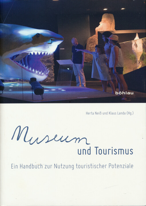 Museum und Tourismus : ein Handbuch zur Nutzung touristischer Potenziale
