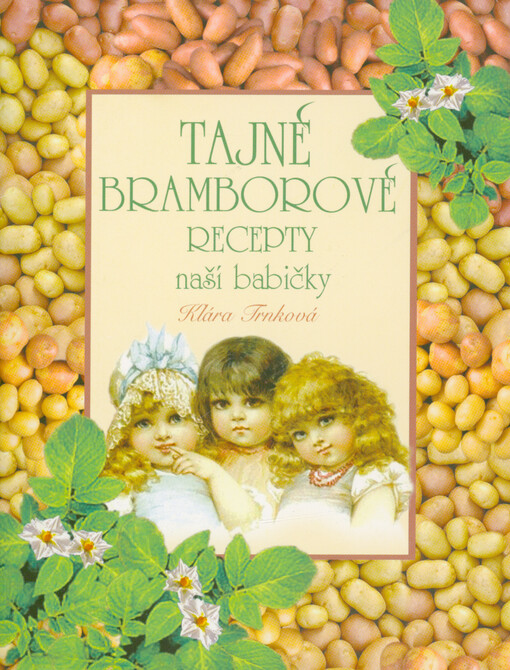 Tajné bramborové recepty naší babičky