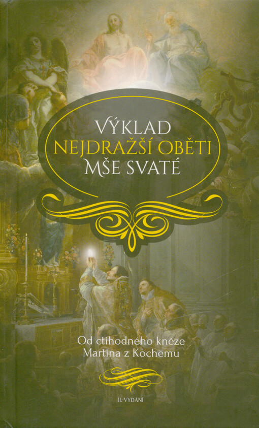 Ctihodného kněze Martina z Kochemu Výklad nejdražší oběti mše svaté