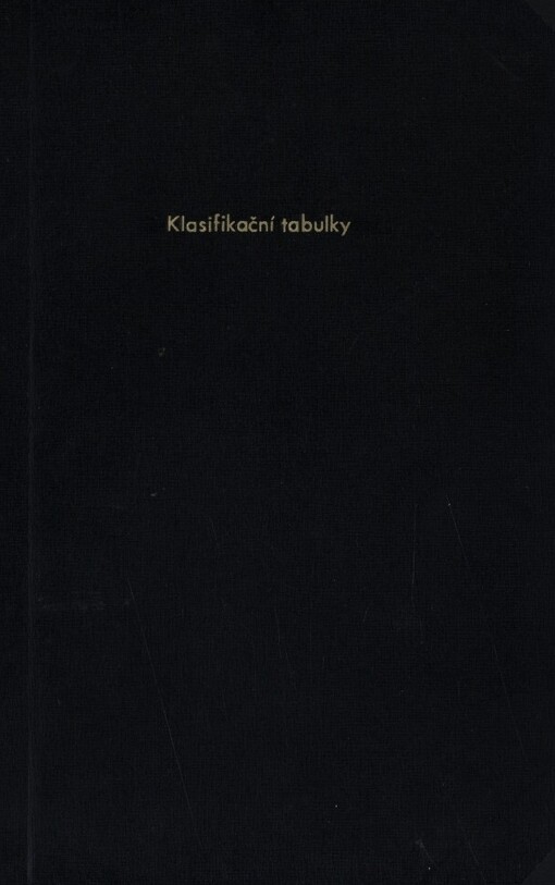 Klasifikační tabulky pro prozatímní systematický katalog Universitní knihovny v Brně
