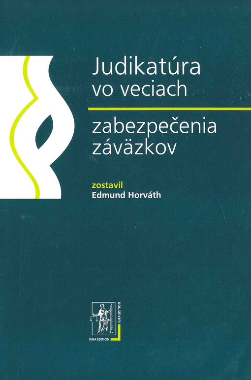 Judikatúra vo veciach zabezpečenia záväzkov
