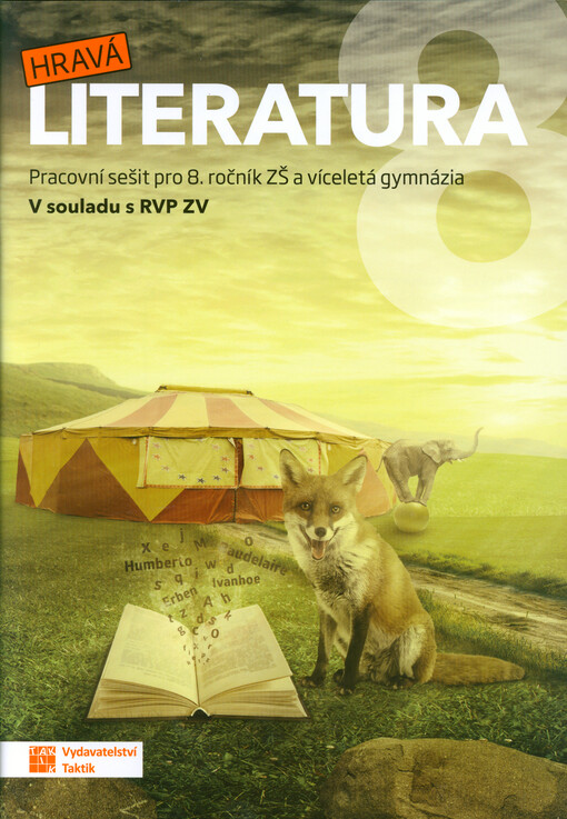 Hravá literatura 8 : pro 8. ročník ZŠ a víceletá gymnázia : v souladu s RVP ZV