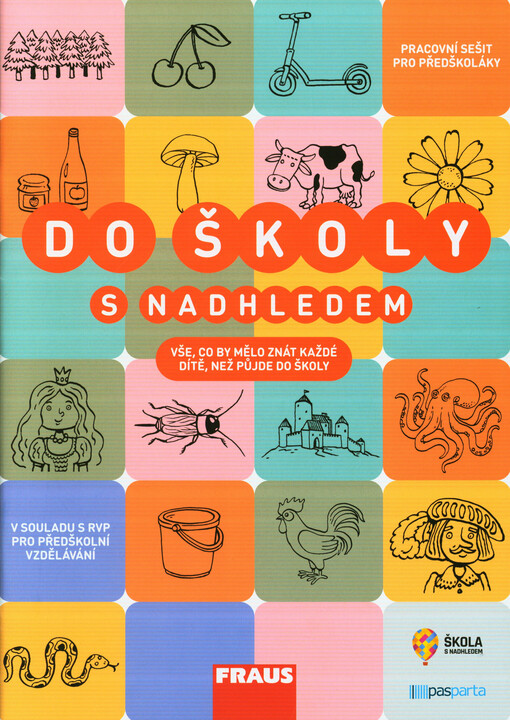 Do školy s nadhledem : vše, co by mělo znát každé dítě, než půjde do školy