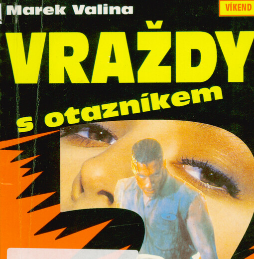 Vraždy s otazníkem : neobvyklé kriminální případy