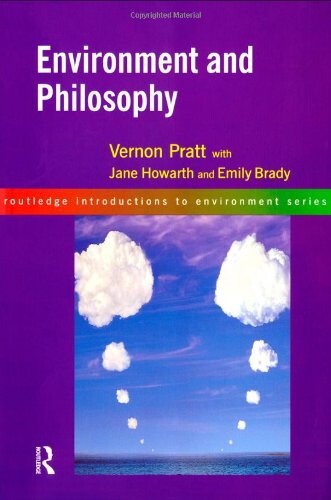Environment and Philosophy (Routledge Introductions to Environment: Environment and Society Texts)