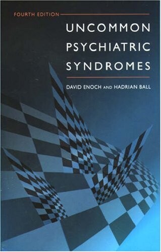 Uncommon Psychiatric Syndromes (Hodder Arnold Publication)