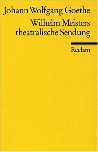 Wilhelm Meisters theatralische Sendung.