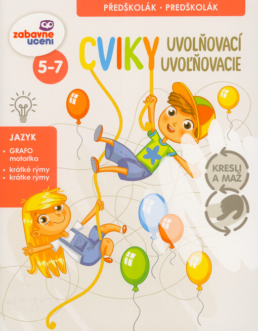 Cviky uvolňovací : předškolák = Cviky uvolňovacie : predškolák : kresli a maž