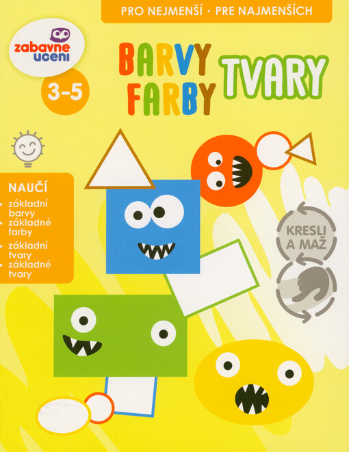 Barvy, tvary : pro nejmenší = Farby, tvary : pro najmenších