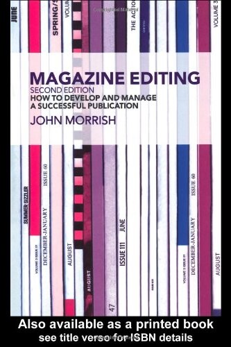 Magazine editing : how to develop and manage a successful publication