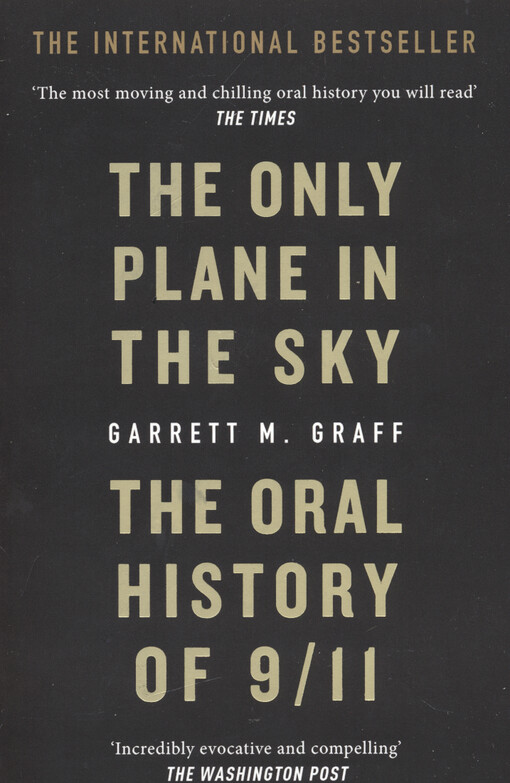 The only plane in the sky : the oral history of 9/11