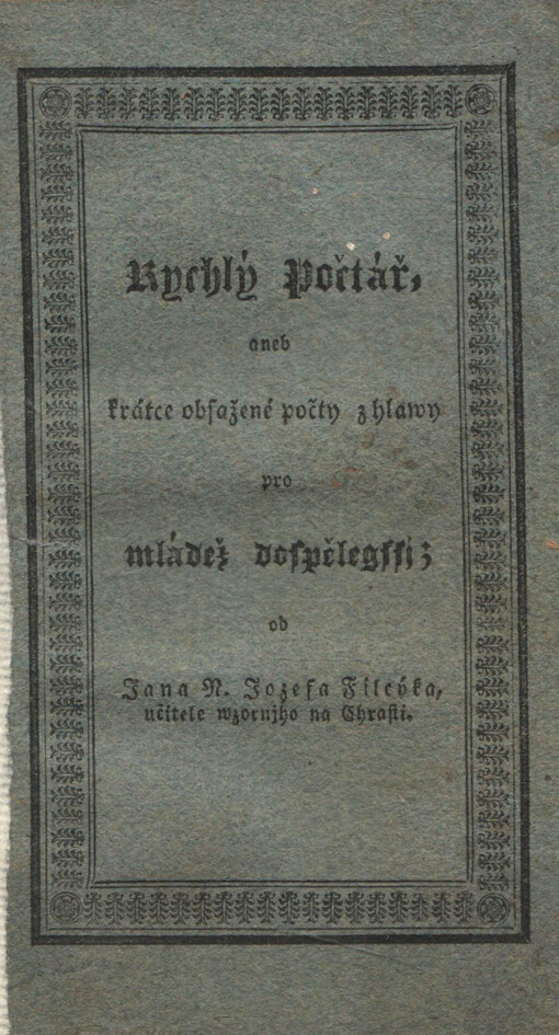 Rychlý Počtář, aneb, Krátce obsažené počty z hlawy pro mládež dospělegssj