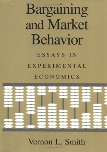 Bargaining and Market Behavior: Essays in Experimental Economics