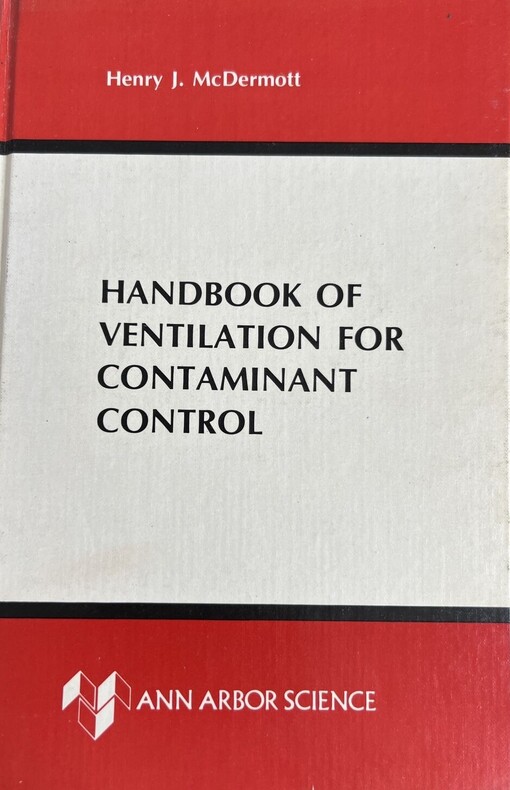 Handbook of Ventilation for Contaminant Control :(Including OCHA Requirements)