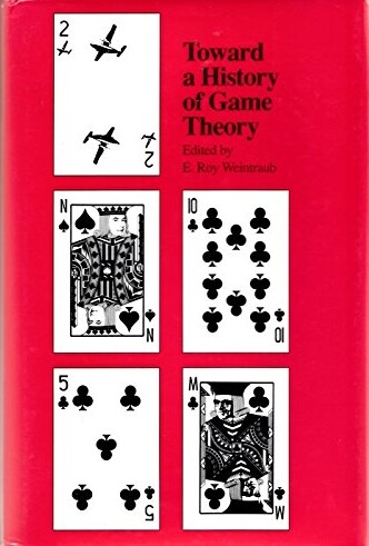 Towards a history of game theory :annual supplement to volume 24 : history of political economy