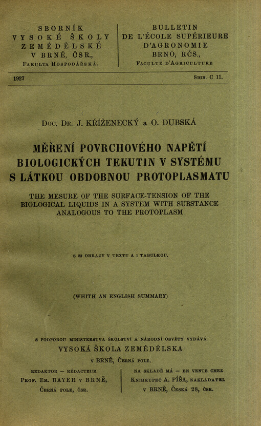 Měření povrchového napětí biologických tekutin v systému s látkou obdobnou protoplasmatu = The mesure of the surface-tension of the biological liquids in a system with substance analogous to the protoplasm
