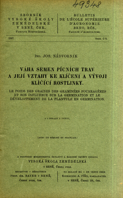 Váha semen pícních trav a její vztahy ke klíčení a vývoji klíčící rostlinky = Le poids des graines des graminées fourragères et son influence sur la germination et le développement de la plantule en germination