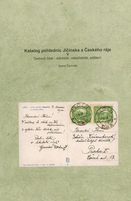 Katalog pohlednic Jičínska a Českého ráje. V, Textová část - adresáti, odesílatelé, sdělení