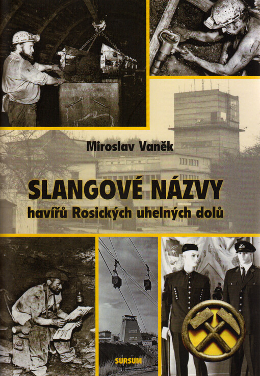 Slangové názvy havířů Rosických uhelných dolů