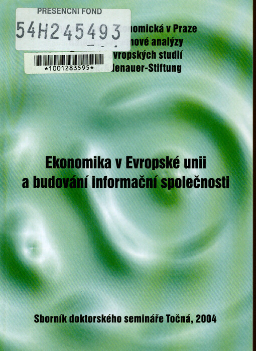 Ekonomika v Evropské unii a budování informační společnosti : sborník doktorského semináře Točná, 2004