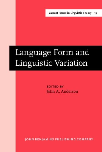 Language Form and Linguistic Variation (Amsterdam Studies in the Theory and History of Linguistic Sc)