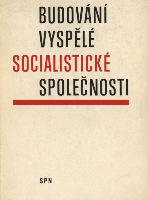 Budování vyspělé socialistické společnosti :Pomocná kniha pro učitele občanské nauky na školách 2. cyklu